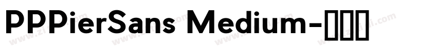 PPPierSans Medium字体转换
